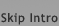 Skip Intro